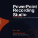 PowerPoint Recording Studio in 2026: Record, Narrate, and Share Presentation Videos