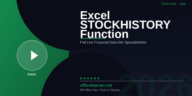 Excel STOCKHISTORY Function in 2026: Pull Live Historical Financial Data Into Any Spreadsheet