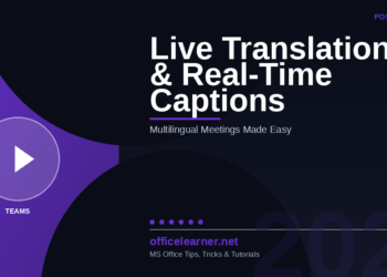 Teams Live Translation and Real-Time Captions in 2026: Run Multilingual Meetings Without Missing a Word