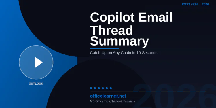 Outlook Copilot Thread Summary in 2026: Catch Up on Any Email Chain in 10 Seconds