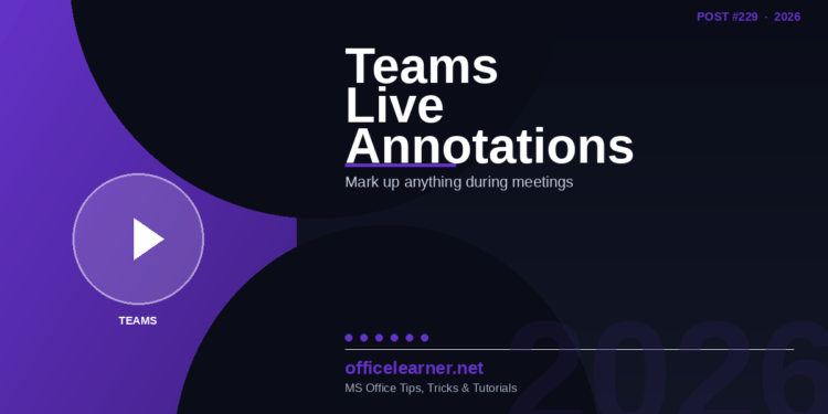 Teams Collaborative Annotations in 2026: Mark Up Anything Live During Your Meetings