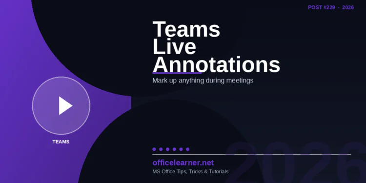 Teams Collaborative Annotations in 2026: Mark Up Anything Live During Your Meetings