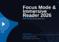 Word Focus Mode and Immersive Reader in 2026: Write and Read Without Distraction