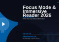 Word Focus Mode and Immersive Reader in 2026: Write and Read Without Distraction
