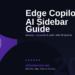 Microsoft Edge Copilot Sidebar: Your AI Research and Browsing Assistant in 2026