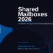 Outlook Shared Mailboxes: The Complete 2026 Guide to Delegated Email Management