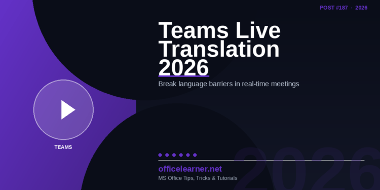 Microsoft Teams Live Translation in 2026: Break Language Barriers in Real-Time Meetings