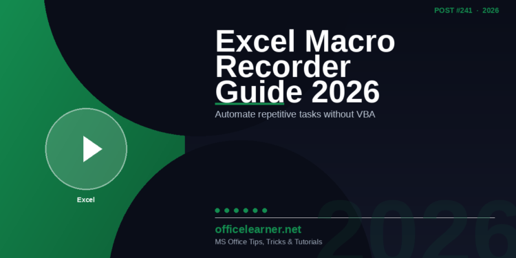 Excel Macro Recorder in 2026: Automate Repetitive Tasks Without Writing a Single Line of VBA