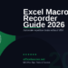 Excel Macro Recorder in 2026: Automate Repetitive Tasks Without Writing a Single Line of VBA