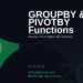 Excel GROUPBY & PIVOTBY: The New Array Functions That Replace PivotTables