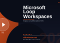 Microsoft Loop in 2026: The Collaborative Workspace Replacing Email Threads