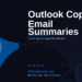 Outlook Copilot Email Summarization: Never Lose Track of Long Threads Again