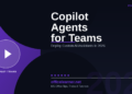 Microsoft Copilot Agents for Teams in 2026: Deploy Custom AI Assistants Directly in Your Workspace