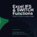 Excel IFS and SWITCH Functions in 2026: Replace Nested IF Formulas with Cleaner, Faster Logic