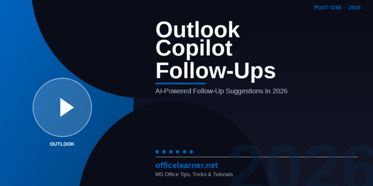 Outlook Copilot Suggested Follow-Ups in 2026: Never Drop the Ball on an Important Email Again