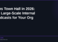 Microsoft Teams Town Hall in 2026: Host Engaging Large-Scale Internal Broadcasts for Your Entire Organisation