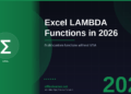 Excel LAMBDA Functions in 2026: Build Your Own Custom Excel Functions Without VBA