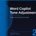 Word Copilot Tone Adjustment in 2026: Rewrite Any Document to Sound More Professional, Casual, or Concise