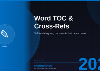 Word Table of Contents and Cross-References in 2026: Build Self-Updating Long Documents That Never Break