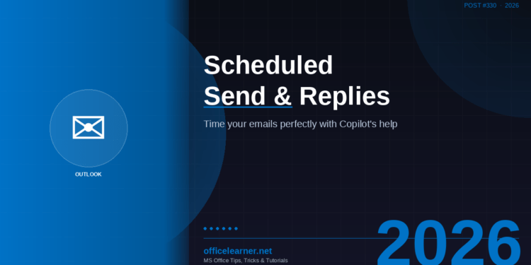 Outlook Scheduled Send and Automatic Replies in 2026: Master Email Timing With Copilot's Help