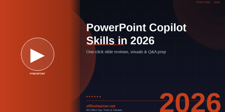 PowerPoint Copilot Skills in 2026: One-Click Slide Reviews, Visual Makeovers, and Q&A Prep
