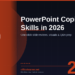 PowerPoint Copilot Skills in 2026: One-Click Slide Reviews, Visual Makeovers, and Q&A Prep