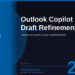 Outlook Copilot Draft Refinement in 2026: Rewrite Any Part of Your Email Instantly