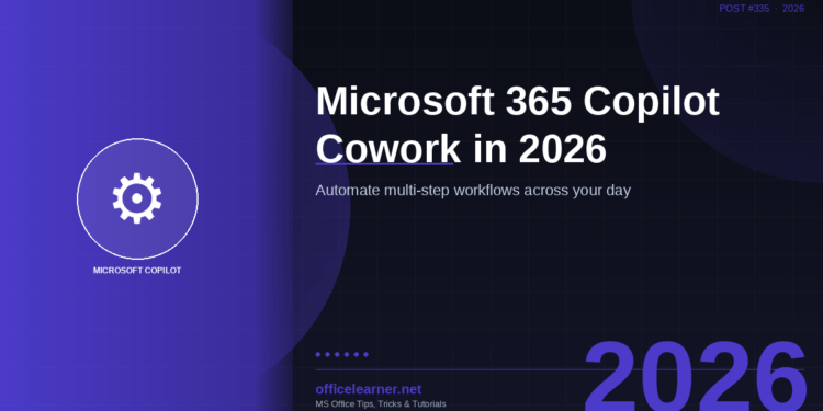 Microsoft 365 Copilot Cowork in 2026: Automate Multi-Step Workflows Across Your Entire Workday
