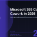 Microsoft 365 Copilot Cowork in 2026: Automate Multi-Step Workflows Across Your Entire Workday