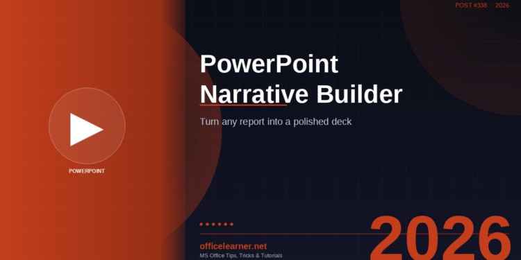 PowerPoint Narrative Builder in 2026: Turn a 40,000-Word Report Into a Polished Deck