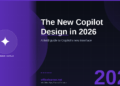 The New Microsoft 365 Copilot Design in 2026: A Field Guide to What Changed