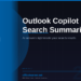 Outlook Copilot Search Summaries in 2026: Get Instant Answers Right in Your Search Results