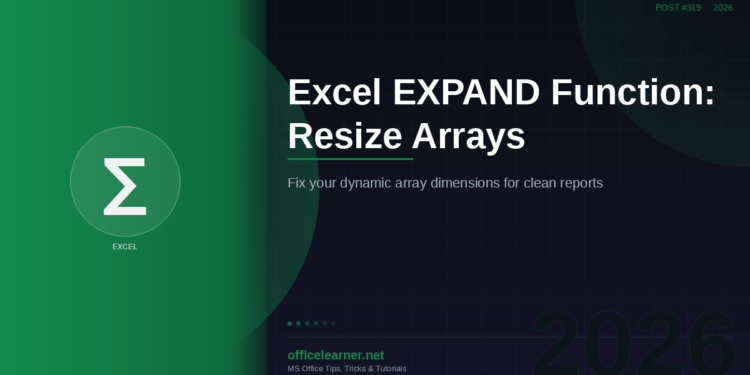 Excel EXPAND Function: Resize and Pad Dynamic Arrays with Precision in 2026