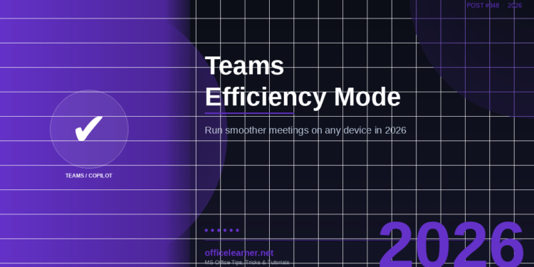 Teams Efficiency Mode in 2026: Run Smoother Meetings on Any Device