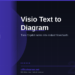 Visio Text to Diagram in 2026: Turn Copilot-Drafted Notes Into Instant Flowcharts